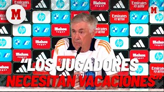 Carlo Ancelotti quotLos jugadores necesitan vacacionesquot I MARCA [upl. by Delcine]