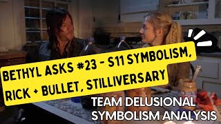 Bethyl Asks 23  S11 Symbolism Ricks Bullet Stilliversary [upl. by Greta]