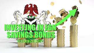 Investing in FGN Savings Bonds03062024 [upl. by Castora680]