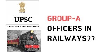 GroupA officers of Indian Railway Detailed explanation department wise [upl. by Malet]