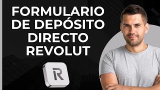 Formulario de Depósito Directo Revolut  Cheque Nulo Revolut  Depósito Directo de Nómina en Revolut [upl. by Deehan768]