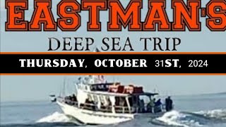 Eastmans Deep Sea Trip 10312024  HALLOWEEN TRIP [upl. by Whiffen317]