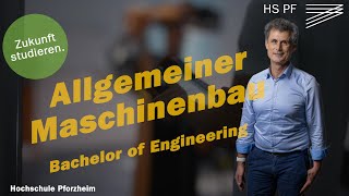 Allgemeiner Maschinenbau  Bachelor of Engineering B Eng an der Hochschule Pforzheim [upl. by Ahsilram]