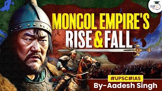 The Rise and Fall of Mongols  Genghis Khan  World History  UPSC  By Aadesh  StudyIQ IAS [upl. by Ellenaj]