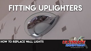 How to replace wall lights  fitting uplighters [upl. by Dleifniw]