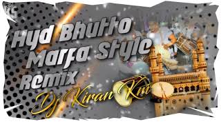 HYDERABAD BHUTTO MARFA STYLE REMIX DJ KIRAN KM [upl. by Aigneis853]