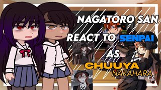 Nagatoro San react to Senpai as Chuuya Nakahara  Gacha Club  Dtwmmn x Bsd \\ 11 🇧🇷🇺🇲 [upl. by Moriarty331]