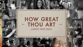 How Great Thou Art Until That Day  Matt Redman Chris Tomlin Hillary Scott TAYA amp Friends [upl. by Painter504]