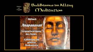 Hörbuch quotAnapanasatiquot  Vergegenwärtigung des Atems MeditationAnleitung [upl. by Emad]