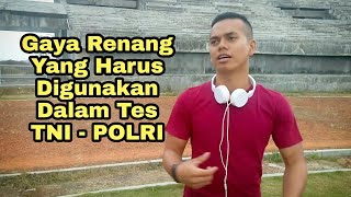 Gaya Renang Yang Harus Digunakan di TES TNI  POLRI [upl. by Bergmann139]