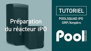 2 POOLSQUAD iPO ORPAMPERO  PREPARATION ET MISE EN SERVICE DU REACTEUR  POOL TECHNOLOGIE [upl. by Currie]