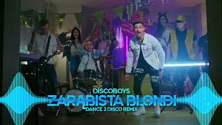 Discoboys  Zarąbista Blondi Dance2Disco Remix [upl. by Yelrehs]