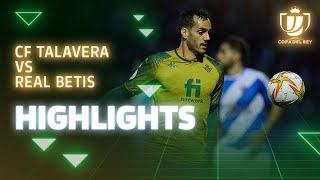 Resumen del partido CF TalaveraReal Betis 24  HIGHLIGHTS  Copa del Rey [upl. by Rehttam]