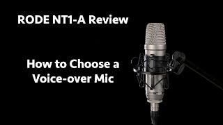 RODE NT1A Review How to Choose a Voiceover Microphone [upl. by Nnyleuqaj]