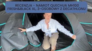 Recenzja  Quechua MH100 FreshampBlack XL 3osobowy Namiot kempingowy z Decathlonu [upl. by Demitria]