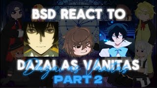 BSD react to Dazai as Vanitas  Part 22  05 SPEED  dreamer [upl. by Onfre45]