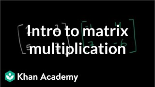 Matrix multiplication introduction  Matrices  Precalculus  Khan Academy [upl. by Noral]