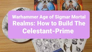 Warhammer Age of Sigmar Mortal Realms How to Build the Celestant Prime mortalrealms ageofsigmar [upl. by Watters168]