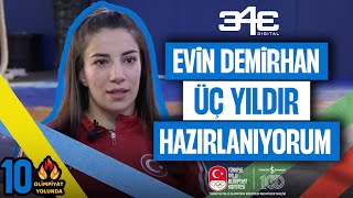 3 senedir olimpiyatlara hazırlanıyorum  Evin Demirhan Yavuz  Olimpiyat Yolunda [upl. by Laet]