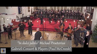 quotIn dulci jubiloquot Michael Praetorius  Gabrieli Consort amp Players Paul McCreesh [upl. by Teufert461]