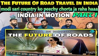 The Future Of Road Travel In India  India In Motion  SpicyReactionpk [upl. by Beora223]