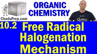 102 The Free Radical Halogenation Mechanism  Organic Chemistry [upl. by Alicec]