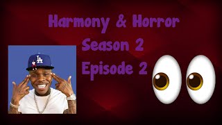 Harmony amp Horror Season 2 Episode 2 [upl. by Disraeli624]