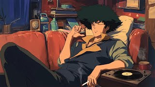 80s Vibes Playlist 📀 Cowboy Bebop Lofi Jazz 🕰 tunes for a perfect mood best for calm amp chill [upl. by Egiap]