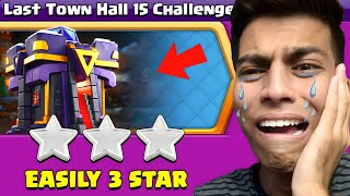 How to 3 star Last Town Hall 15 Challenge Clash of Clans [upl. by Turmel]