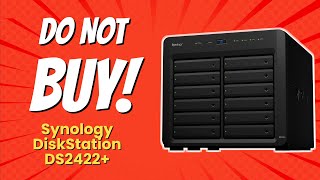 STOP 🛑 Synology DiskStation DS2422  8 Shocking Reasons NOT to Buy [upl. by Redvers]