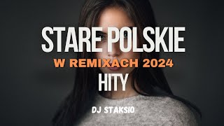 🔥STARE POLSKIE HITY W REMIXACH🔥❌ NIEZAPOMNIANE POLSKIE HITY W ODŚWIEŻENIU❌BEST OF OLD POLAND HITS❌ [upl. by Stephan]