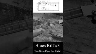 2 String Cigar Box Guitar  Blues Riff 3 bluesguitar cigarboxguitar cigarboxguitarlesson [upl. by Ervine]