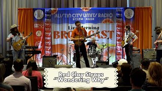 Red Clay Strays quotWondering Whyquot Full LIVE Performance  Austin City Limits Radio [upl. by O'Mahony]