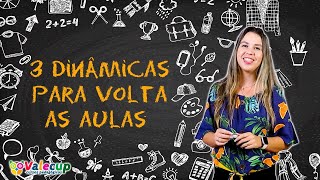 3 DINÂMICAS de ACOLHIMENTO para a VOLTA às AULAS [upl. by Anabel]