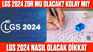 LGS 2024 Zor Mu Olacak Kolay mı LGSye girecekler izlemeli LGS 2024 Nasıl kazanılır [upl. by Swaine]