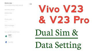 Vivo V23 amp V23 Pro Dual Sim And Data Setting [upl. by Onirotciv]