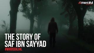 Story of Saf Ibn Sayyad WHOISDAJJAL [upl. by Corbett]