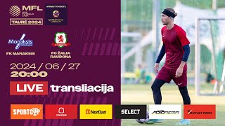 LIVE  2024 m MFL TAURĖ  2 etapas  FK Maraksis  FC Žalia Raudona [upl. by Ahsilla384]