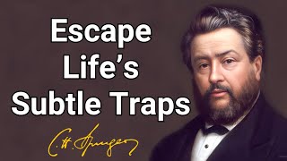 Escape Life’s Subtle Traps  Charles Spurgeon  Devotional  Morning amp Evening Daily Readings [upl. by Zadack243]