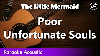 The Little Mermaid  Poor Unfortunate Souls karaoke acoustic [upl. by Beekman51]