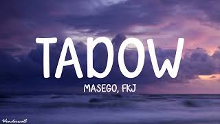 Masego FKJ  Tadow Lyrics quoti saw her and she hit me like tadowquot [upl. by Imekawulo480]