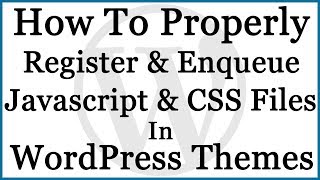 How To Include CSS amp JavaScript in WordPress Theme with WP Register amp Enqueue Script amp Style [upl. by Aylmer]