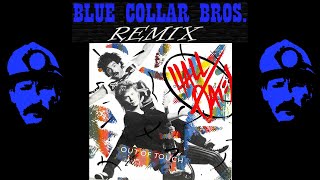 Hall amp Oates  Out of touch Blue Collar Bros Remix [upl. by Yleik427]