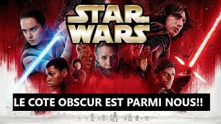 STAR WARS 8  LE COTE OBSCUR EST PARMI NOUS [upl. by Gnos]