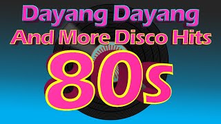 Dayang Dayang Disco Hits And More 80s Dance Hits  DjDary [upl. by Hayouqes579]