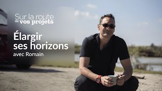 ELARGIR SES HORIZONS avec Romain  Sur la route de vos projets  La Banque Postale [upl. by Ainsworth]