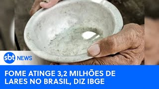 Giro News Fome atinge 32 milhões de lares no Brasil diz IBGE [upl. by Padraic478]