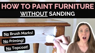 How to Paint Furniture WITHOUT Sanding  No Brush Marks  No Priming  No Topcoat [upl. by Hgielah]