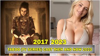 Taboo TV series Cast THEN amp NOW  2023 [upl. by Lavinie]