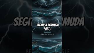 Segitiga Bermuda Part 1 segitigabermuda misteri kejadiananeh teorikonspirasi [upl. by Thekla]